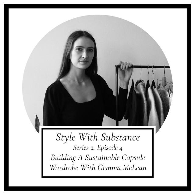 Building A Sustainable Capsule Wardrobe With Gemma McLean - podcast episode cover