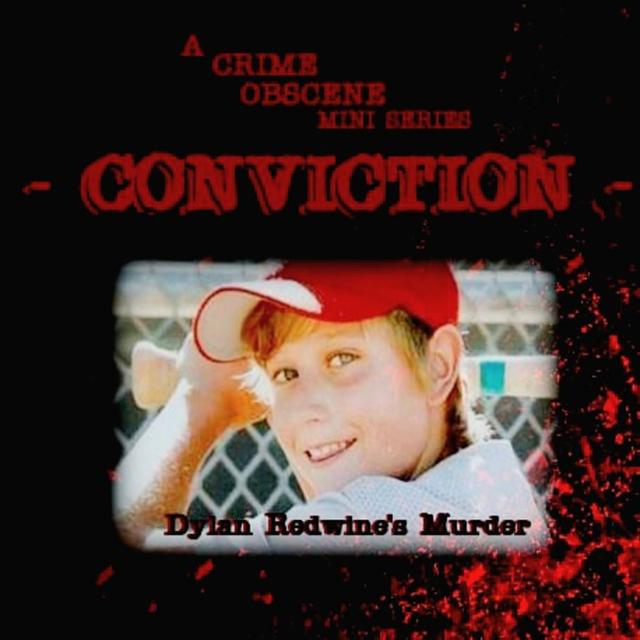 Conviction - Dylan Redwine's Murder - podcast episode cover
