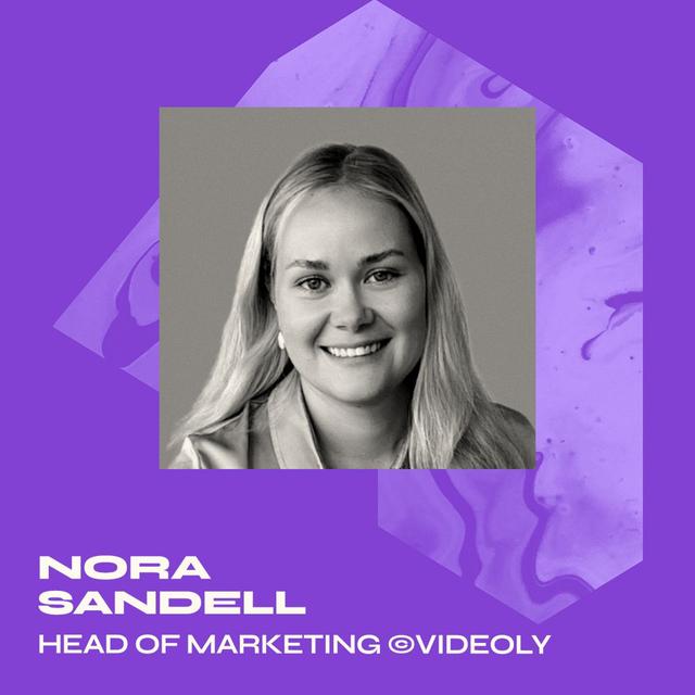 How to Grow a SaaS B2B Brand using Video Marketing, with Nora Sandell, Head of Marketing @Videoly - podcast episode cover