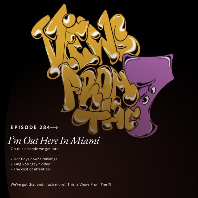 Ep 284 I'm Out Here In Miami - podcast episode cover