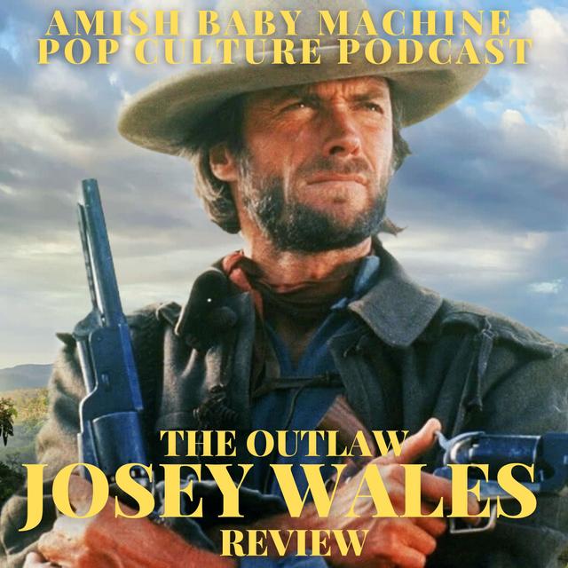 The Outlaw Josey Wales Review - podcast episode cover