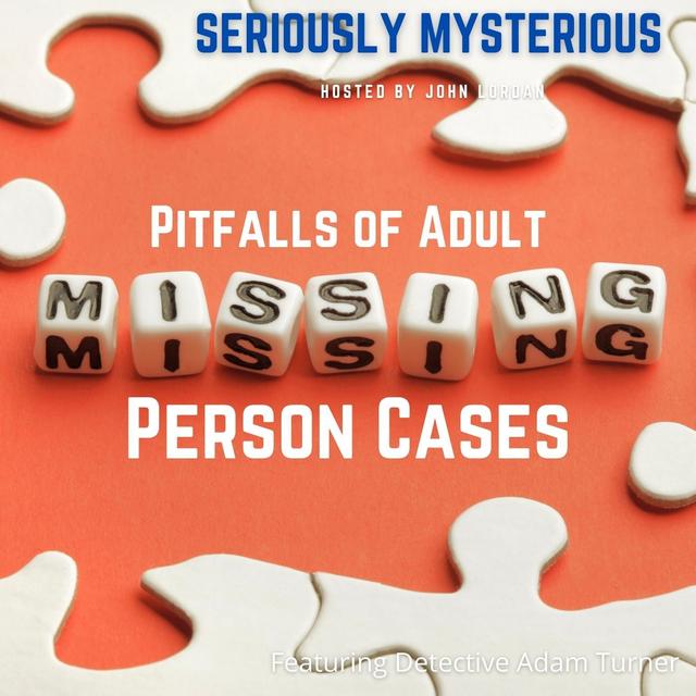 Pitfalls of Adult Missing Person Cases - podcast episode cover