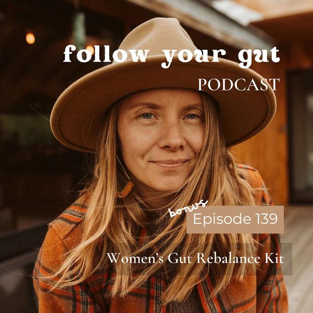 The Women's Gut Rebalance Kit - podcast episode cover