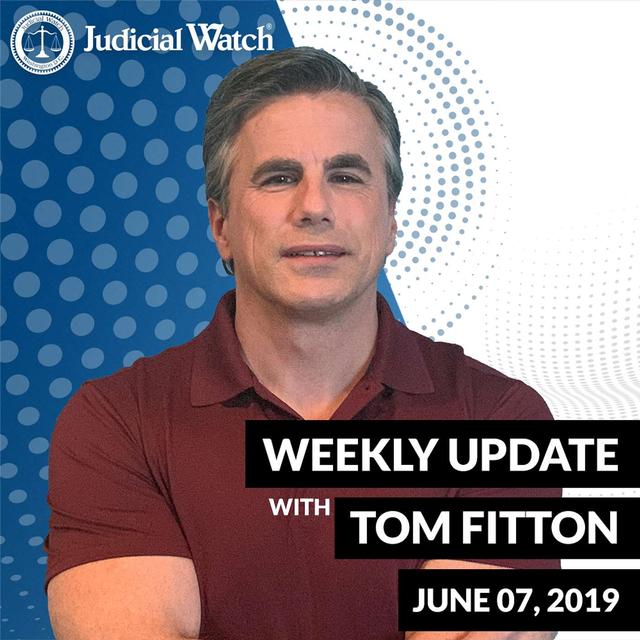 Tom Fitton's Weekly Update -- June 07, 2019 - podcast episode cover