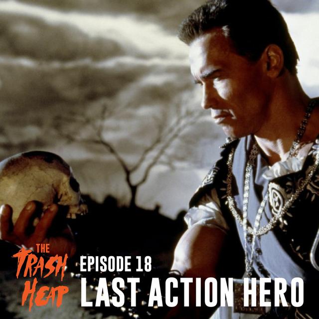 Episode 18: Last Action Hero - podcast episode cover