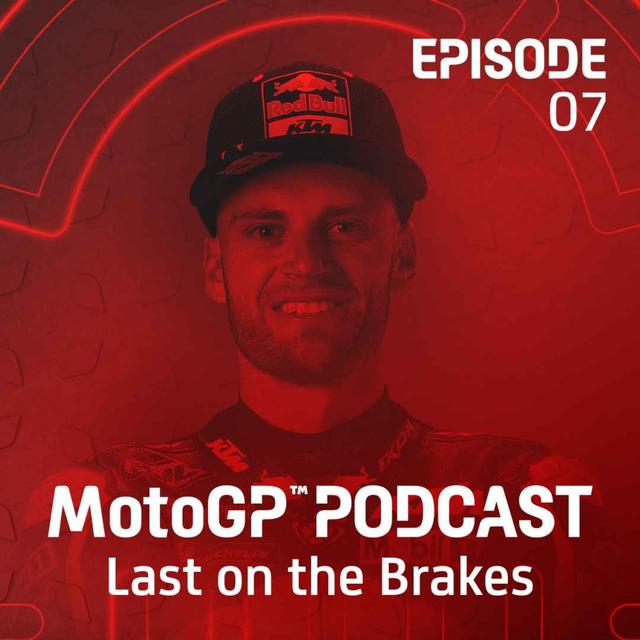 Brad Binder: “We’re MotoGP™ riders, we’re not paid to be at the back” - podcast episode cover