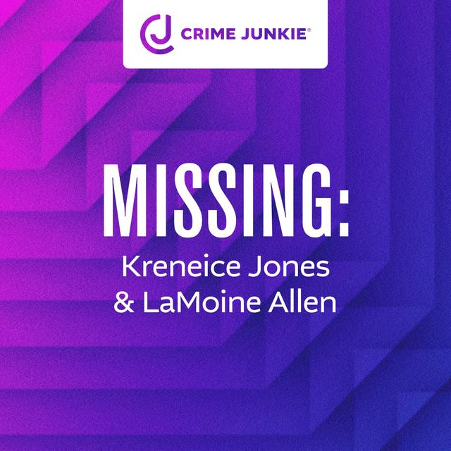 MISSING: Kreneice Jones & LaMoine Allen - podcast episode cover