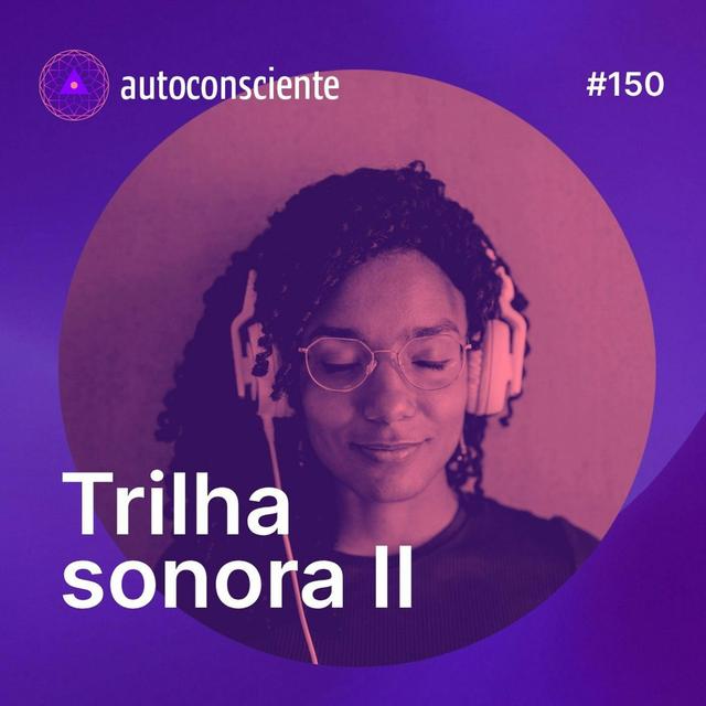 150. Trilha sonora II - podcast episode cover