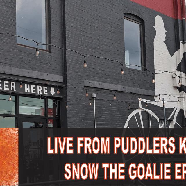 Snow The Goalie LIVE From Puddlers Kitchen With Dan Hilferty and Bernie Parent - podcast episode cover