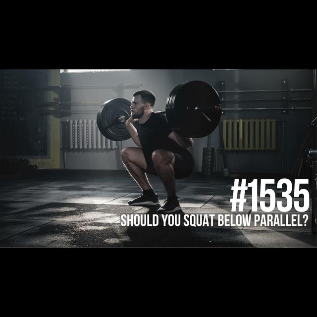 1535: Should You Squat Below Parallel? - podcast episode cover