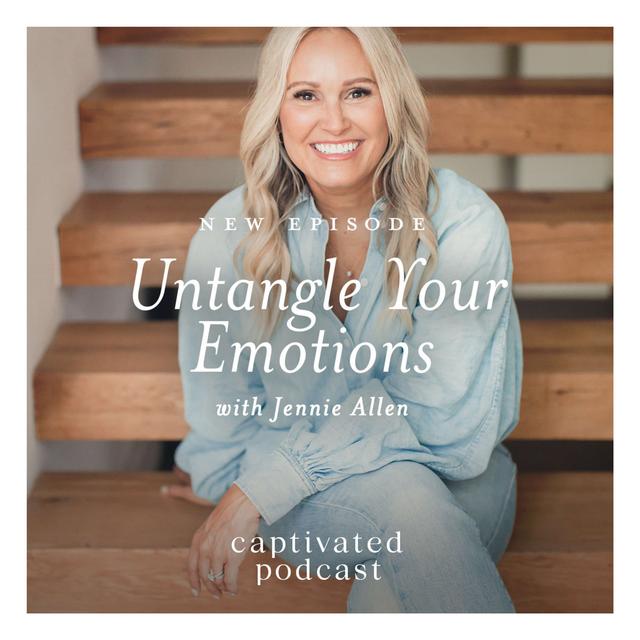 Untangle Your Emotions with Jennie Allen - podcast episode cover