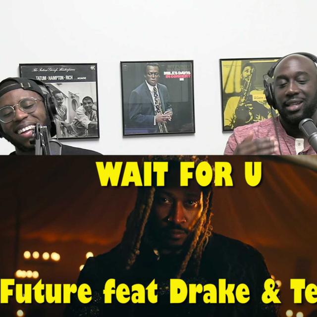 Future - WAIT FOR U (Feat. Drake & Tems) | REACTION - Pastor Vs Producer Ep. 23 - podcast episode cover