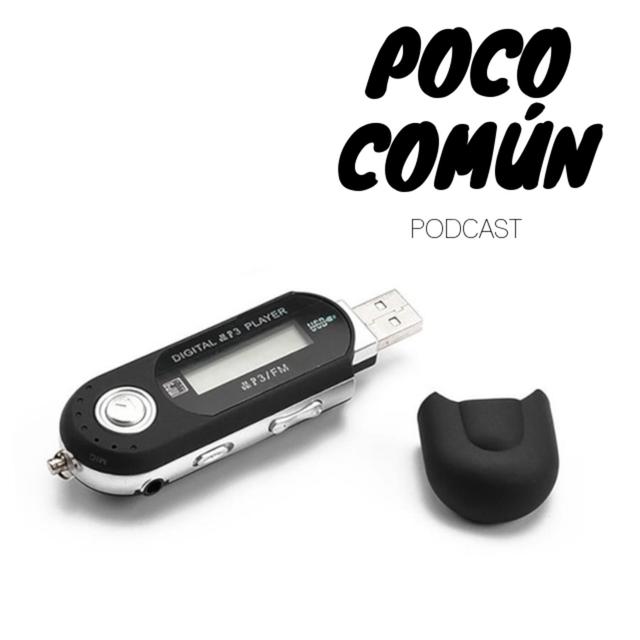Poco Común Ep.153 "La Era de los MP3" - podcast episode cover