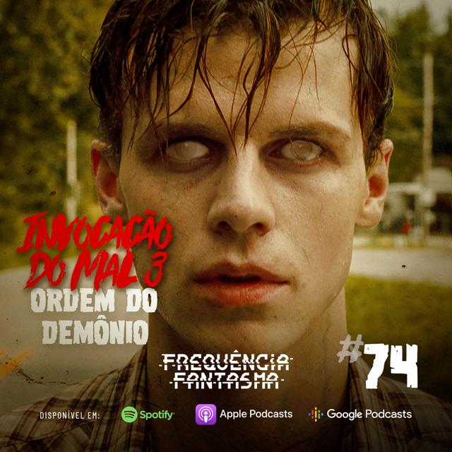 FF#74 - Invocação do Mal: A DESordem do Demônio - podcast episode cover