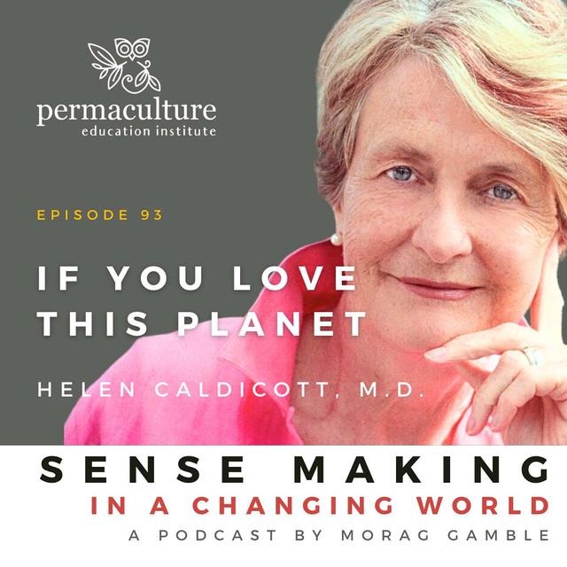 If You Love This Planet with Dr Helen Caldicott and Morag Gamble - podcast episode cover