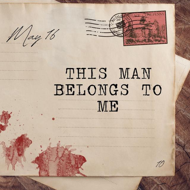 May 16: This Man Belongs to Me - podcast episode cover