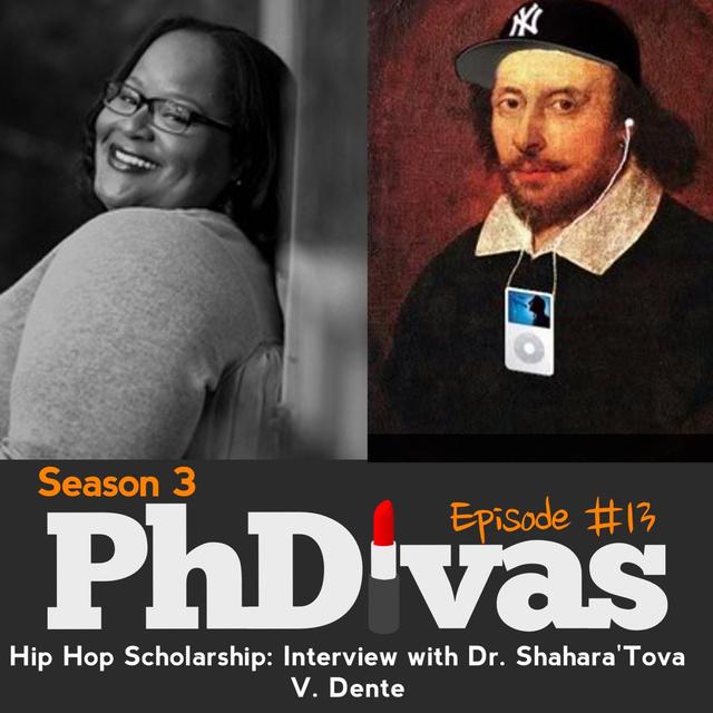 S03E13 | Hip Hop Scholarship: Interview with Dr. Shahara'Tova V. Dente - podcast episode cover