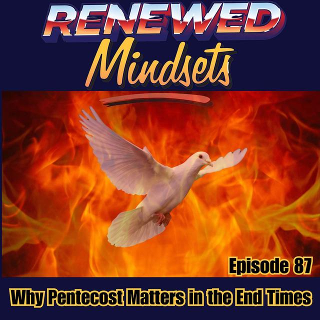 Why Pentecost Matters in the End Times - podcast episode cover