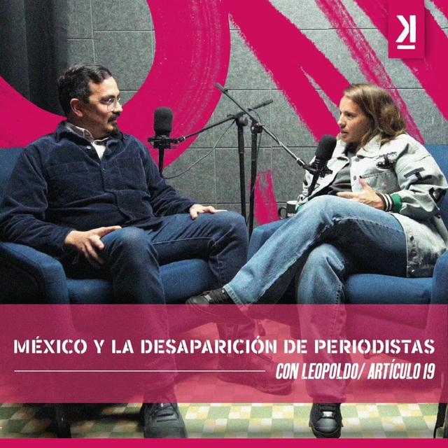Periodismo: En México co-gobiernan nacrotráfico y Estado | Leopoldo Maldonado - podcast episode cover