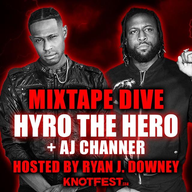Mixtape Dive: Hyro the Hero & AJ Channer Talk "FU2" with Ryan J Downey - podcast episode cover