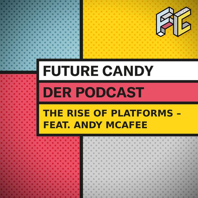 #63 The rise of platforms – feat. Andy McAfee - podcast episode cover