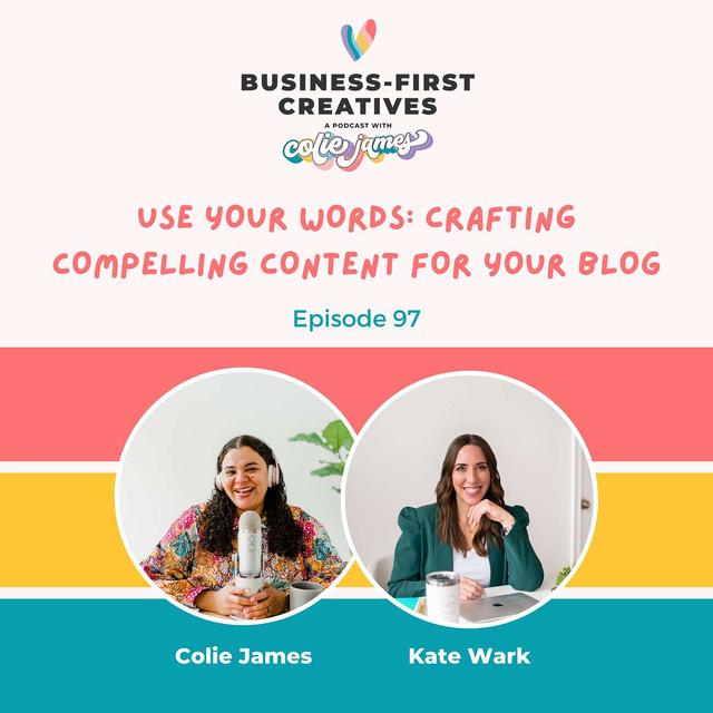 Use Your Words: Crafting Compelling Content for Your Blog with Kate Wark - podcast episode cover