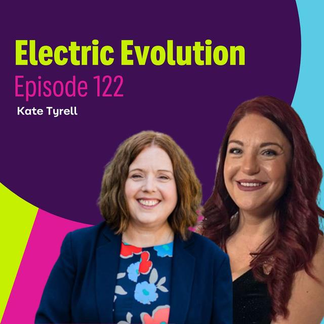 Episode 122: Liz Allan and Kate Tyrrell - “Plugging into the Future” Improving the EV Charging Experience - podcast episode cover