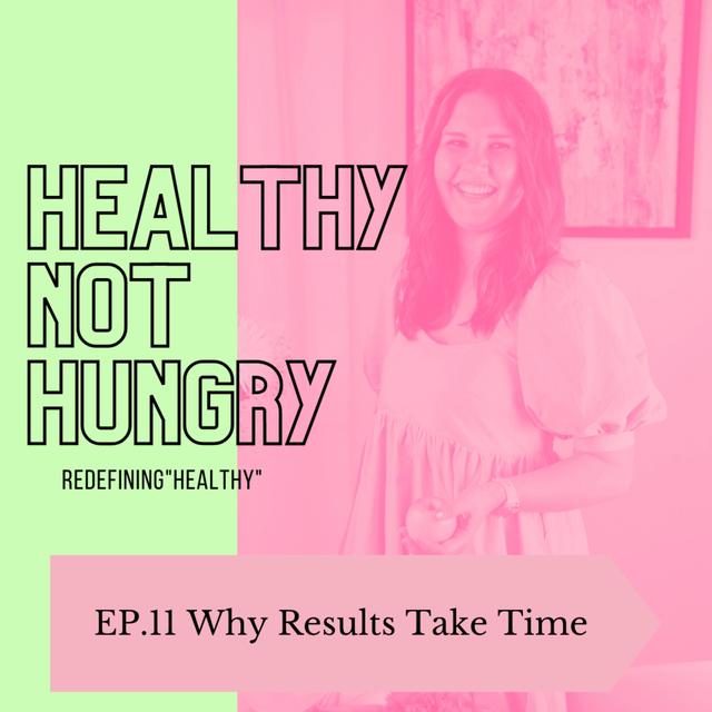 Ep 11: Why Results Take Time - podcast episode cover