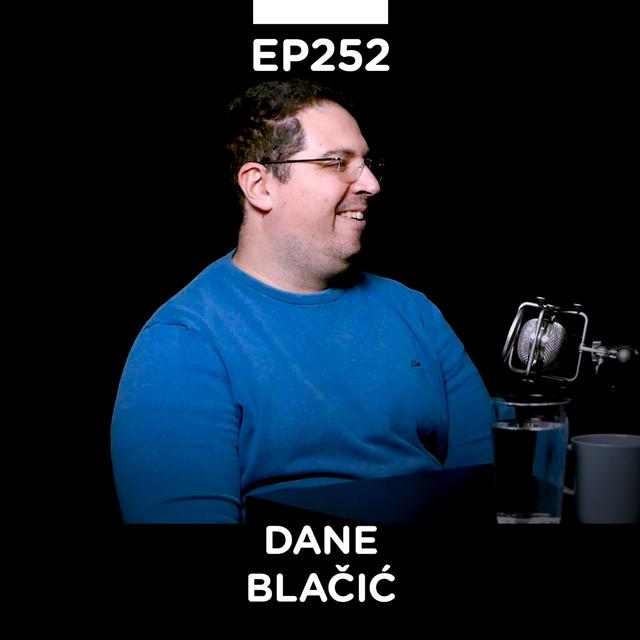 EP 252: Dane Blačić, kreativni tehnolog - Pojačalo podcast - podcast episode cover
