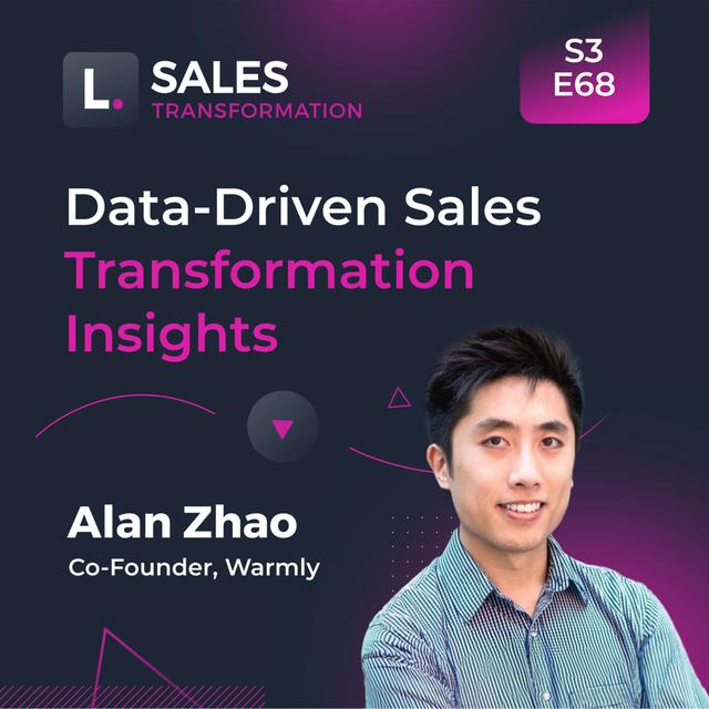 742 - Data-Driven Sales Transformation Insights, with Alan Zhao - podcast episode cover