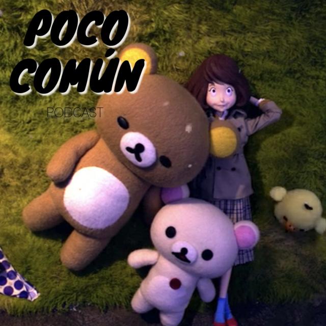 Poco Común Ep.212 "Rilakkuma y Kaoru" - podcast episode cover