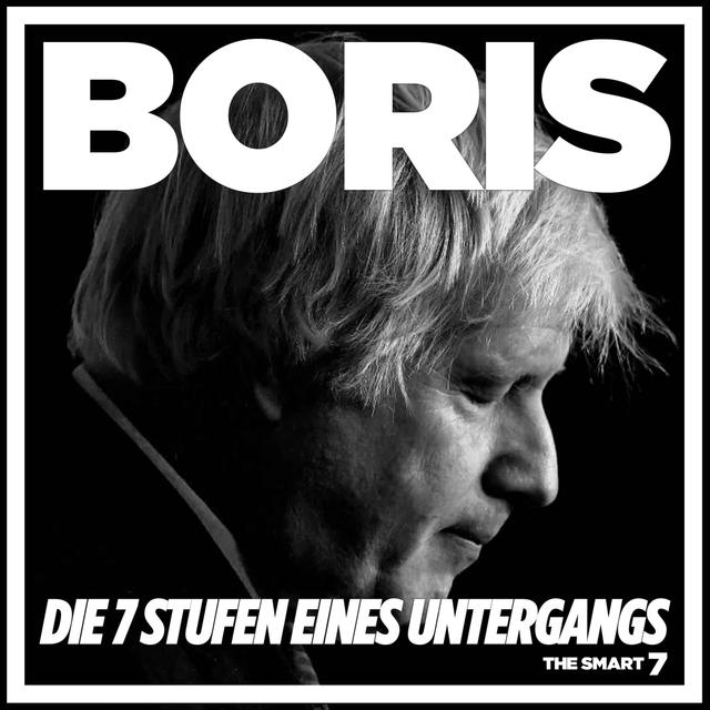 Boris Johnson tritt zurück - Die 7 Phasen eines Sturzes - podcast episode cover