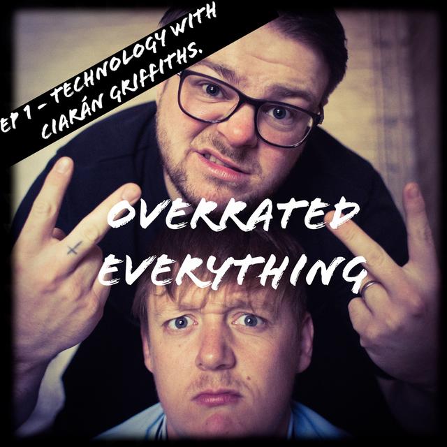 Technology - With Ciarán Griffiths. - podcast episode cover