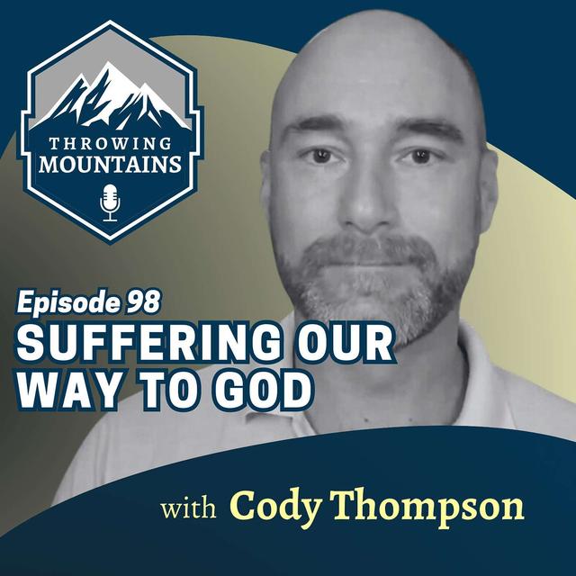 Suffering Our Way to God with TikTok Influencer Cody Thompson - podcast episode cover