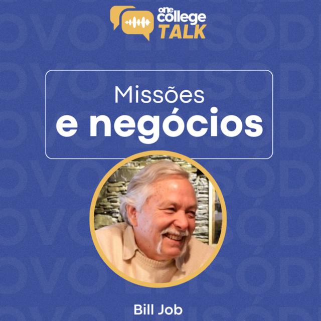 BILL JOB | One College Talk #01 - podcast episode cover