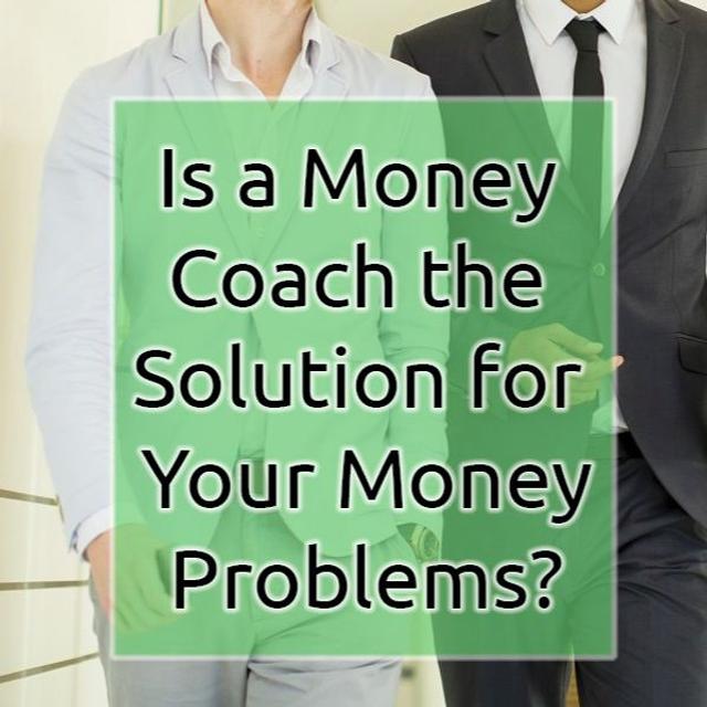 Ep. 40 Why Would I Want a Money Coach? - podcast episode cover