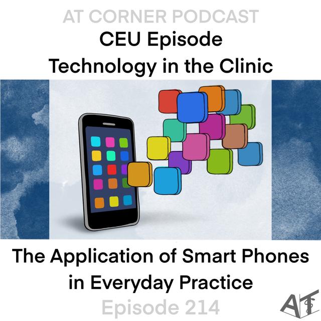 CEU: Technology in the Clinic: The Application of Smart Phones in Everyday Practice - 214 - podcast episode cover