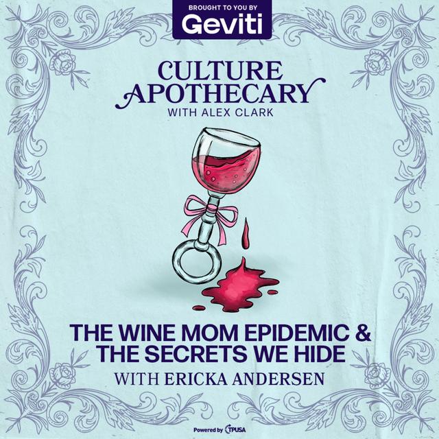 The Wine Mom Epidemic & The Secrets We Hide | Ericka Andersen - podcast episode cover