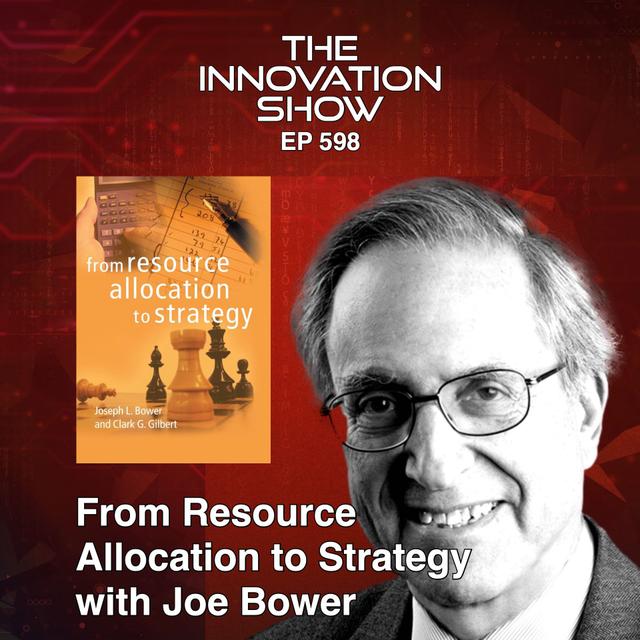 Joseph L. Bower on Resource Allocation and Strategy - podcast episode cover