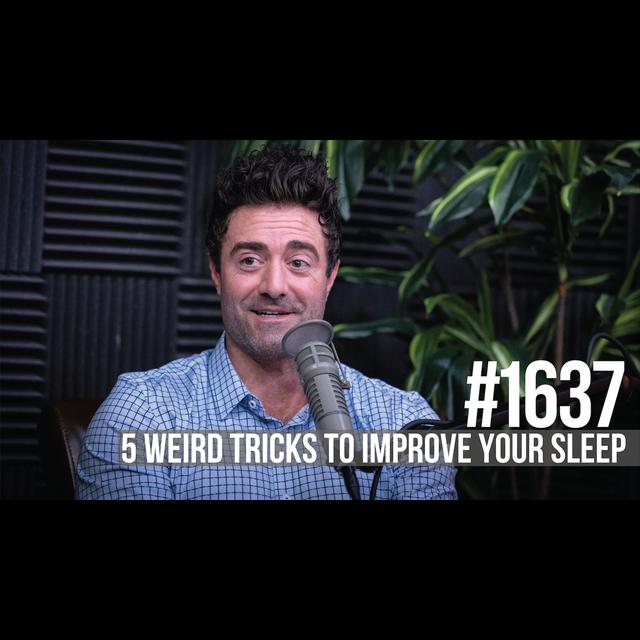 1637: Five Weird Tricks to Improve Your Sleep - podcast episode cover