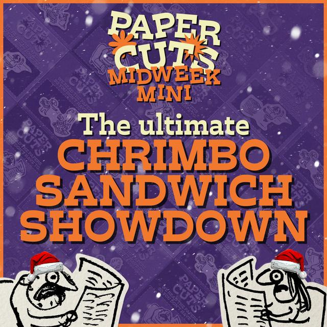 Bonus episode: The ultimate Chrimbo sandwich showdown – Plus: What not to drink at your Xmas party - podcast episode cover