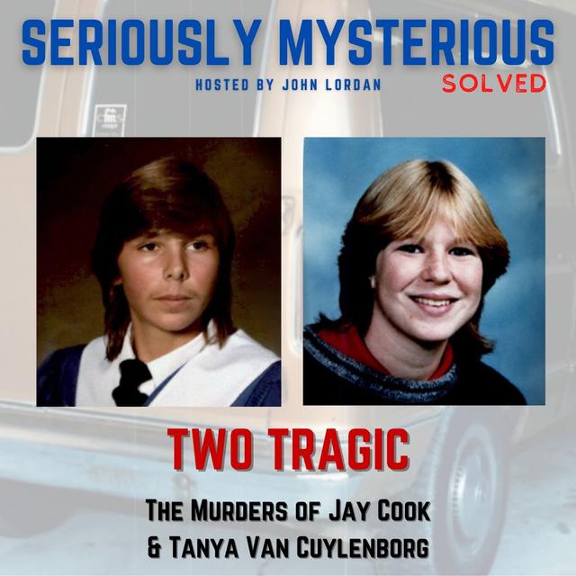 Two Tragic - The Murders of Jay Cook & Tanya Van Cuylenborg - podcast episode cover