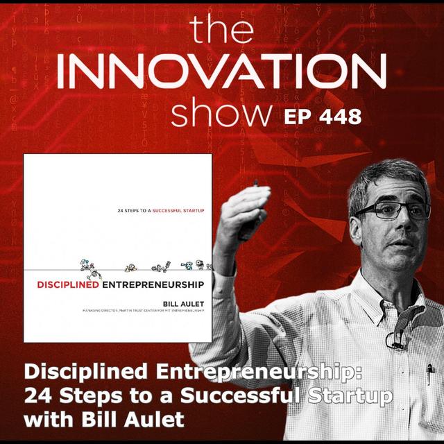 Bill Aulet - Disciplined Entrepreneurship - podcast episode cover