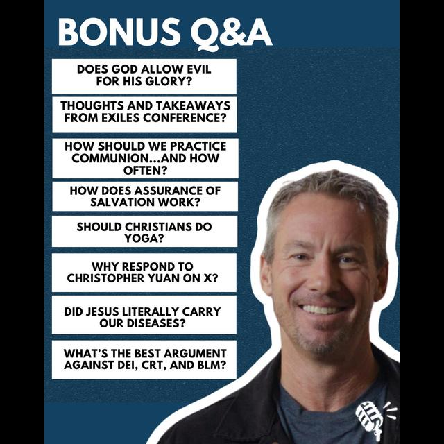 BONUS Q&A: Does God Allow Evil For His Glory? - podcast episode cover