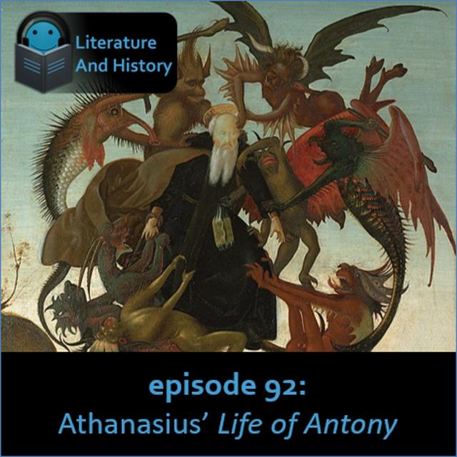 Episode 92: Athanasius' Life of Antony - podcast episode cover