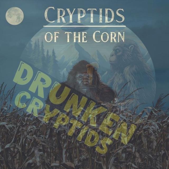 Drunken Cryptids of the Corn Live Show Review! S.7 Ep.10 - podcast episode cover