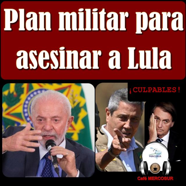 MATAR A LULA: todo acerca del siniestro plan militar - podcast episode cover