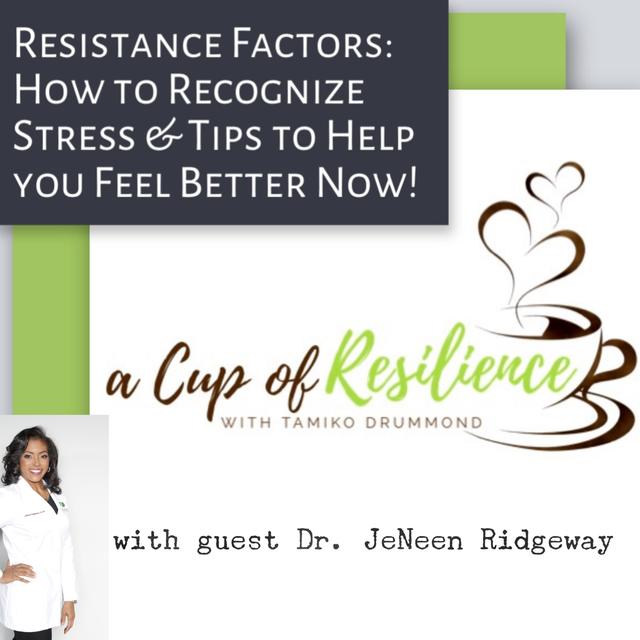 Resistance Factors: How to Recognize Stress & Tips to Help You Feel Better Now (a Cup of Resilience) - podcast episode cover
