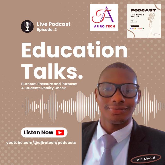 LMR || Education Talks || Episode 2 || Burnout, Pressure and Purpose: A Students Reality Check || Student Motivation || Ajiro Tech - podcast episode cover