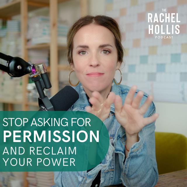 830: Stop Asking for Permission | How to Reclaim Your Power and Go After What You Want - podcast episode cover